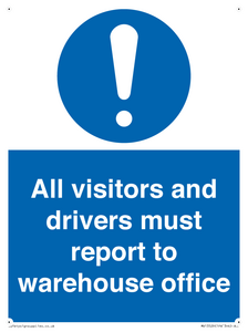 All visitors and drivers must report to warehouse office